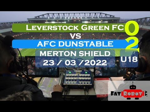 Leverstock Green FC U18s v AFC Dunstable U18s 23rd March 2022 Merton Shield