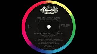 Missing Persons - I Can&#39;t Think About Dancin&#39; (Extended Version) 1986