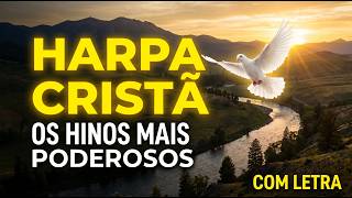 COLETÂNEA HARPA CRISTÃ: Hinos que Curam a Alma e Fortalecem a Fé (Seleção para Oração Profunda)