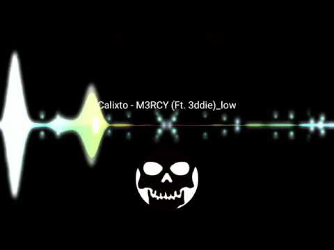 Calixto- M3RCY (ft. 3ddie)_high