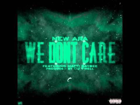 NewAra - We Don't Care (feat. Matti Baybee)