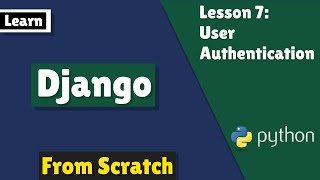 Django Lesson 7: User Authentication