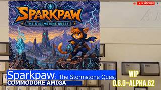 Commodore Amiga -=Sparkpaw: The Stormstone Quest=- WIP 0.6.0-alpha.62/🤖AI