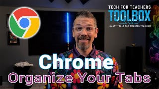 Organize Your Tabs Like a Pro with Chrome Tab Groups