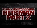 Tyga & Honey Cocaine - Heisman Part 2 ...