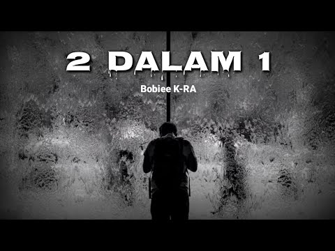 Bobiee - Dua Dalam Satu (Lirik) 💯💯