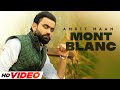 Mont Blanc HD Video Amrit Maan Desi Crew Latest Punjabi Songs 2022 Speed Records