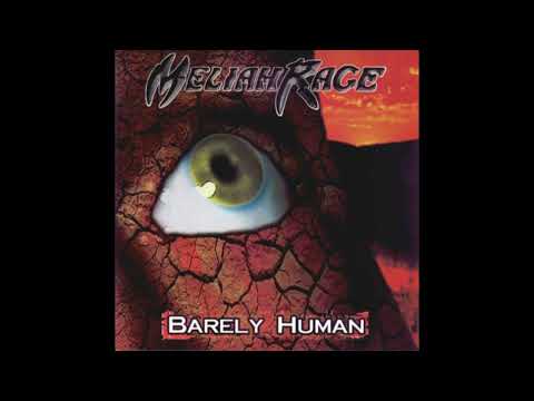 2004 - MELIAH RAGE - Barely Human  (Full Album)