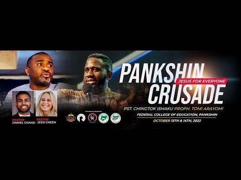JESUS FOR EVERYONE - PANKSHIN CRUSADE  - THURSDAY 13TH  OCTOBER,  2022.