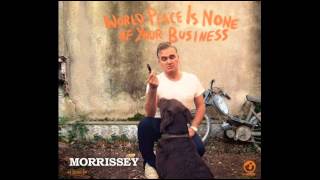 Morrissey - World Peace Is None of Your Business