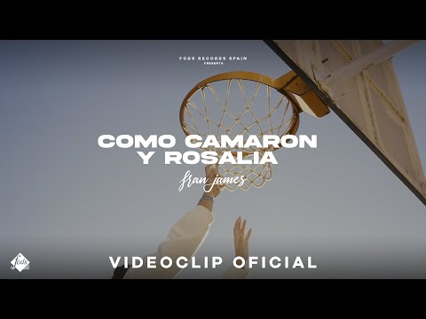 Fran James - Como Camarón y Rosalía (Cap. 1/5) [Videoclip Oficial]