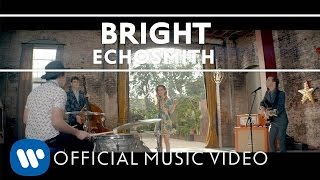 Echosmith - Bright [OFFICIAL MUSIC VIDEO]