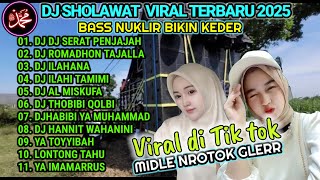 Download lagu DJ SHOLAWAT TERBARU 2025 FULL ALBUM - SERAT PENJAJAH BASS NUKLIR BIKIN HORREG mp3