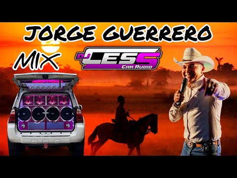 JORGE GUERRERO MIX #1 DJ CESS CAR AUDIO