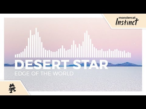 DESERT STAR - Edge of the World [Monstercat Release]