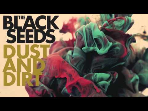 The Black Seeds - Don't Turn Around (Dust And Dirt)
