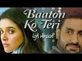 Arijit Sing song || Baaton ko teri || All is well || Arijit singh love song || Arijit singh sad song