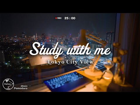 【Study with me】1hour Let's study together  / Tokyo night view✨ / Pomodoro(25/5)
