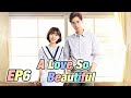 [Youth,Romance] A Love So Beautiful EP6 | Starring: HuYitian, Shen Yue | ENG SUB