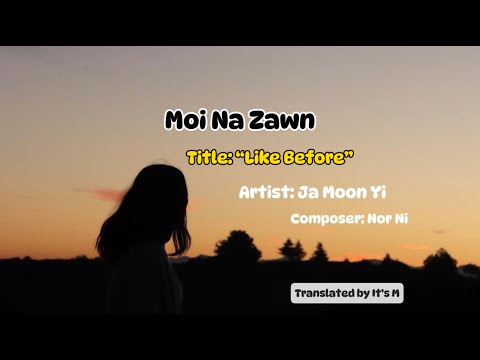 "Moi na zawn" - song by Ja Moon Yi _ title: 'Like Before' translated by It's M:)