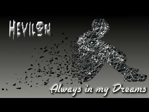 Hevilan  -  Always in my Dreams