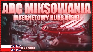 ABC MIXOWANIA - INTERNETOWY KURS DJSKI [ENG SUB]