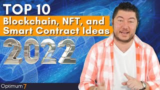 Top 10 Blockchain, NFT, and Smart Contract Platform Ideas in 2022