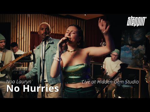 Noa Lauryn - 'No Hurries' (Live from Hidden Gem)