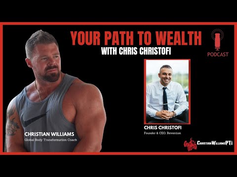 YOUR PATH TO WEALTH with Christian Williams & Chris Christofi