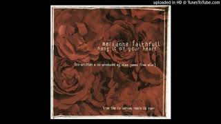 Marianne Faithfull - Hang It On Your Heart (TV Theme version)