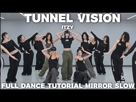 ITZY-TUNNEL VISION FULL DANCE TUTORIAL MIRROR SLOW 
