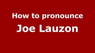 How to pronounce Joe Lauzon