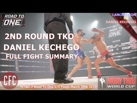 Daniel Kechego vs Lance Dixon | TKO Fight Summary | MTWC 7 Road to One #muaythai #onechampionship