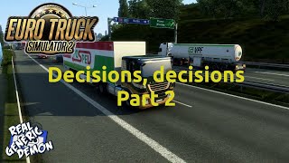 Euro Truck Simulator 2  - Ep218: Decisions, decisions Part 2