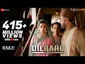 Dilbaro | Raazi | Alia Bhatt | Harshdeep Kaur, Vibha Saraf & Shankar Mahadevan | Shankar Ehsaan Loy