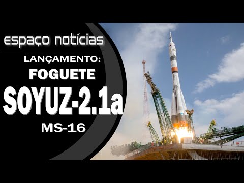 Lançamento: Foguete Soyuz-2.1a | Soyuz MS-16