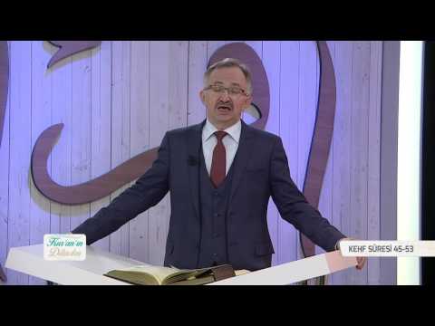 Kur'an'ın Dilinden 406.Bölüm - (Kehf Suresi 45-53)