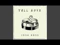 Tall Boys
