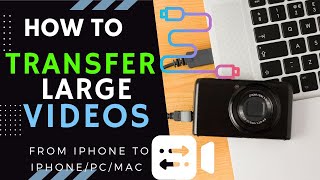 How to Send Large Video Files from iPhone to iPhone/PC/Mac