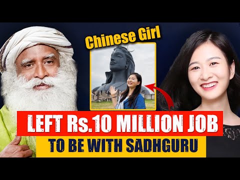 Why A CHINESE GIRL Left Rs 1 CRORE Job To Be At SADHGURU'S ASHRAM -Isha Meditator Podcast | Sadhguru