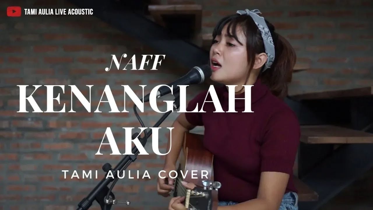 Chord Gitar Naff Kenanglah Aku / KENANGLAH AKU LIRIK & COVER LIVE
