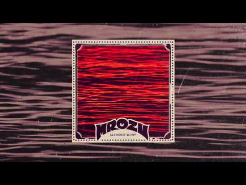 Mrozu - Szerokie wody [Official Audio]
