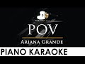 Ariana Grande - pov - Piano Karaoke Instrumental Cover with Lyrics