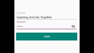 Create a Login Screen Using TextInputLayout  with EditText in Android