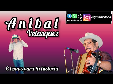 Anibal Velasquez  8 Temas Para La Historia
