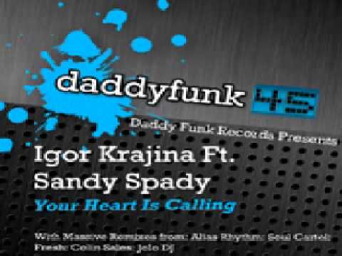 Igor Krajina Ft Sandy Spady - Your Heart Is Calling (Fresh Deep Mix)