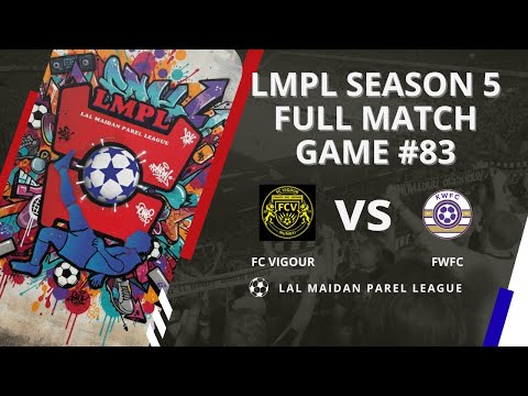 LMPL S5 Game #83 FC Vigour vs KWFC