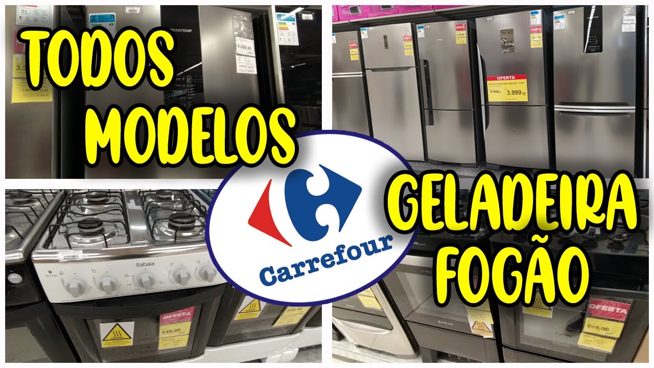 GELADEIRAS E FOGÕES, PREÇO E MODELOS NO CARREFOUR.