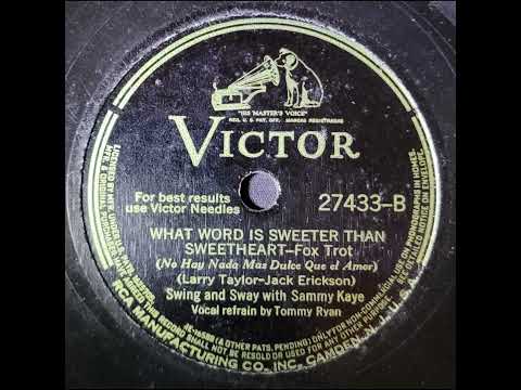 Swing and Sway With Sammy Kaye, Tommy Ryan - What Word Is Sweeter Than Sweetheart