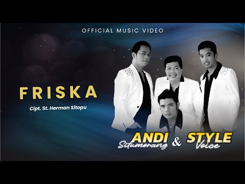 Andi Situmorang & Style Voice - Friska (Offical Music Video)